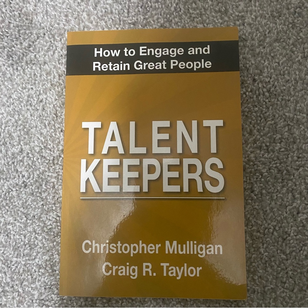 2/$10 Talent Keepers How to Engage and Retain Great People Christopher Mulligan